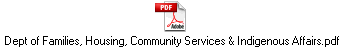 Dept of Families, Housing, Community Services & Indigenous Affairs.pdf