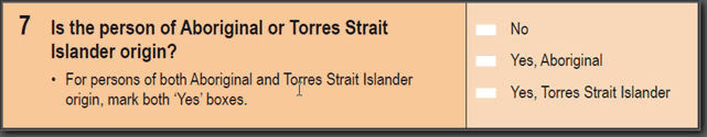 Image: 2016 Household Paper Form - Question 7. Is the person of Aboriginal or Torres Strait Islander origin? 