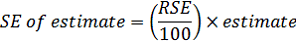 Equation: SE of Estimate = (RSE/100) multiplied by Estimate