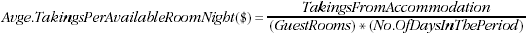 Equation - Average takings per available room night equals guest rooms multiplied by number of days in the period divided into takings from accommodation