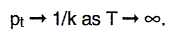 Equation: Pt converges to 1/k as T converges to infinity.