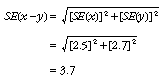 Equation: SE (x - y) = square root of (2.5 squared + 2.7 squared) = 3.7