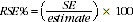 Equation: RSE% = (SE/Estimate) multiplied by 100