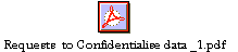 Requests to Confidentialise data _1.pdf