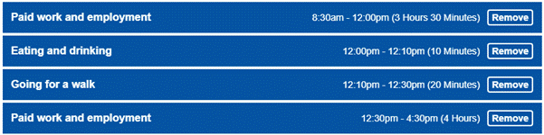 A digital schedule with four entries, each colour-coded and labelled with an activity, time range, and duration. The activities are “Paid work and employment” from 8:30 am to 12:00 pm (3 hours 30 minutes), “Eating and drinking” from 12:00 pm to 12:10 pm (10 minutes), “Going for a walk” from 12:10 pm to 12:30 pm (20 minutes), and another “Paid work and employment” from 12:30 pm to 4:30 pm (4 hours). This image illustrates a structured daily routine, balancing work and personal activities.