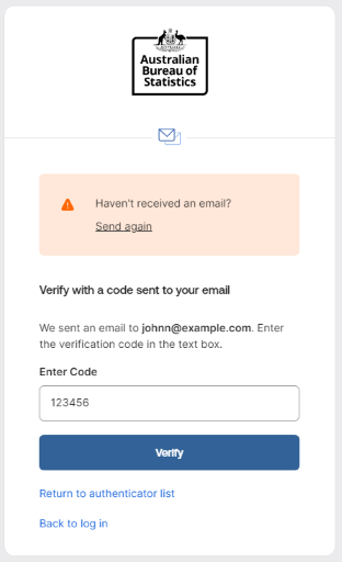 Screenshot of an Australian Bureau of Statistics verification page. The page displays instructions for email verification. An orange warning box indicates that an email hasn’t been received at ‘johnn@example.com.’ Below, there’s a field labeled ‘Enter Code’ with ‘123456’ entered. Two buttons are present: one blue button labeled ‘Verify’ and another link saying ‘Return to Authenticator list.’ A final link reads ‘Back to log in.’ 